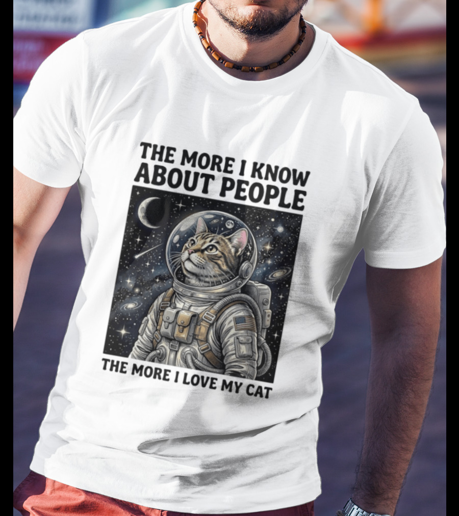The More I Know About People The More I Love My Cat Astronaut Space Adventure T-Shirt