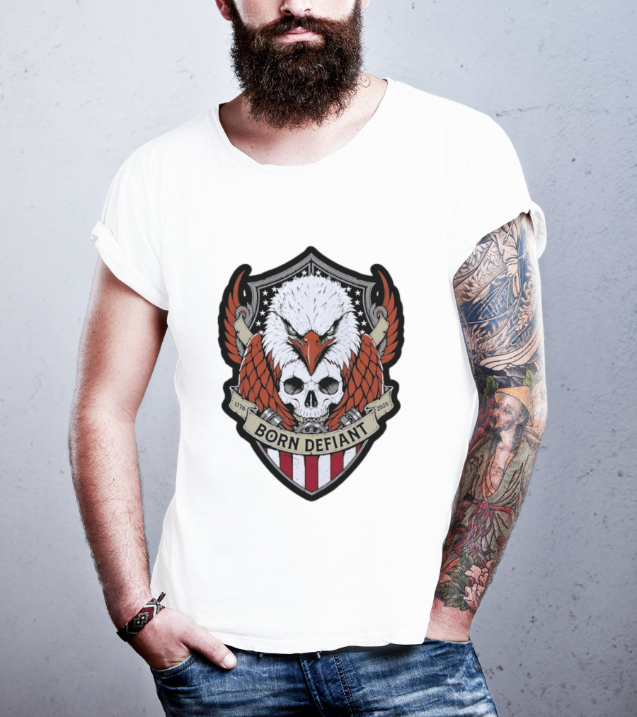 Born Defiant Eagle Skull American Flag Shield 1776 2026 T-Shirt