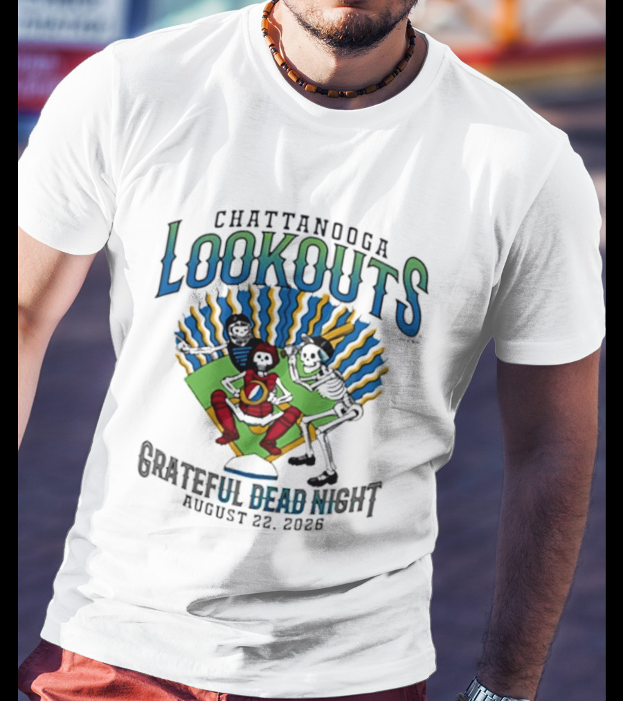 Chattanooga Lookouts Grateful Dead Night August 22 2026 Skeleton Baseball T-Shirt