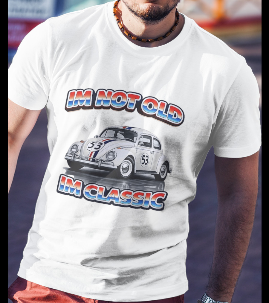 I'm Not Old I'm Classic White VW Beetle Race Car Number 53 Stripes T-Shirt