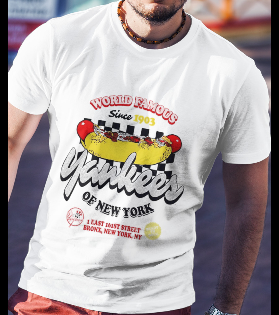 World Famous Yankees Of New York Hot Dog East 161st Street Bronx Since 1903 T-Shirt
