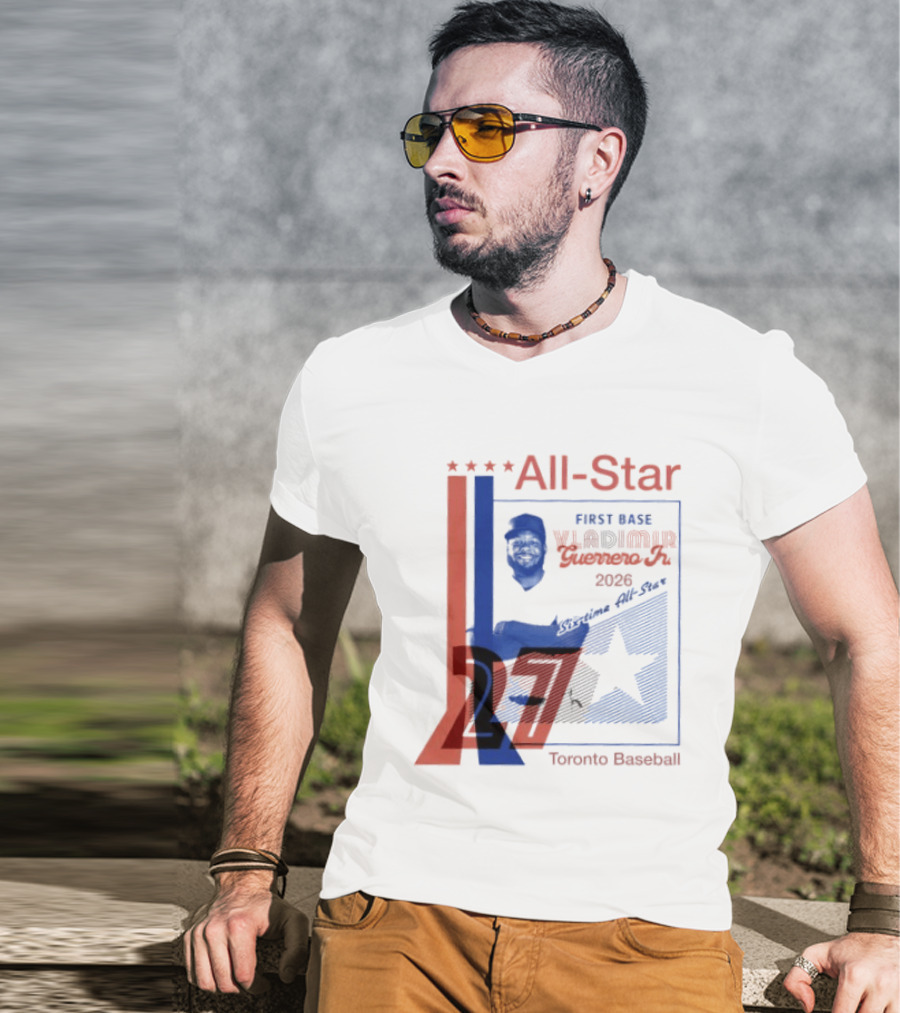 Vladimir Guerrero Jr 2026 First Base Six Time All Star Toronto Baseball T-Shirt