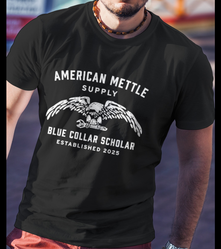 American Mettle Supply Blue Collar Scholar Eagle Established 2025 T-Shirt