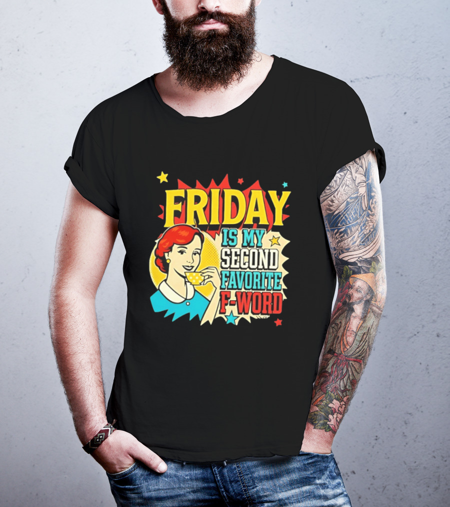 FRIDAY Is My Second Favorite F Word Retro Comic Style Pop T-Shirt