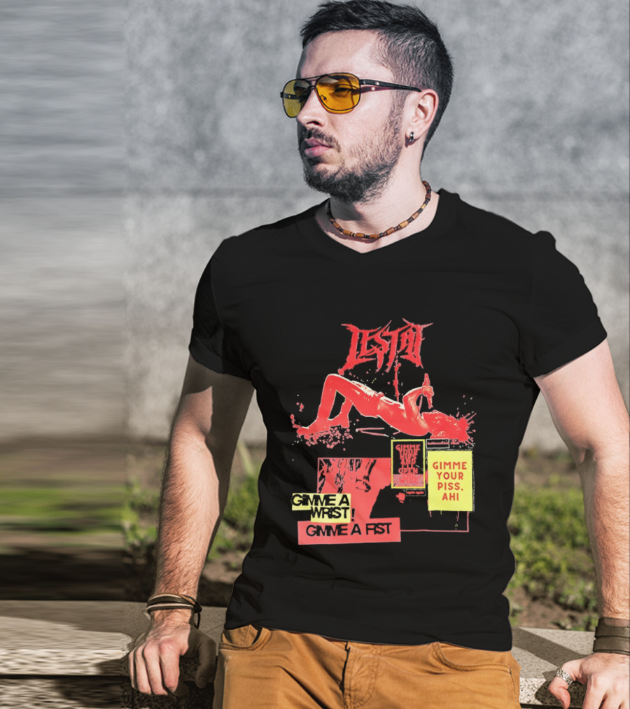 Lestat Gimme A Hips Gimme Your Piss Ahi T-Shirt