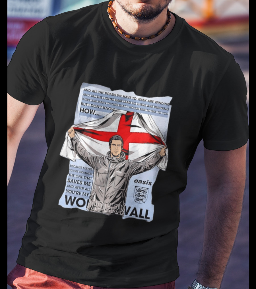 Liam Gallagher Oasis Lyrics You're My Wonderwall England Flag T-Shirt