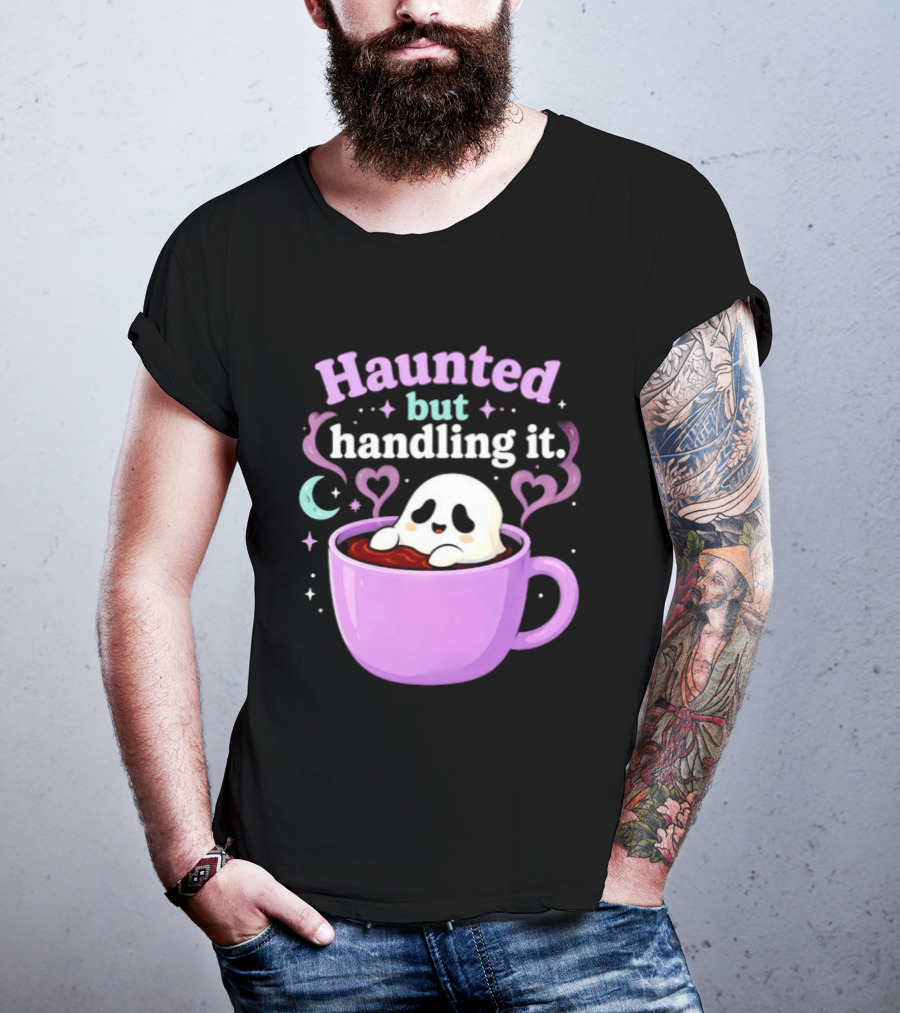 Haunted But Handling It Ghost Coffee Spooky Hearts And Moon T-Shirt