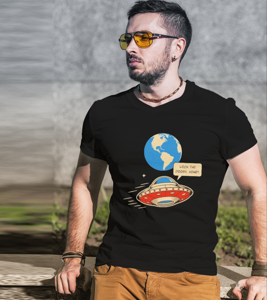 Lock The Doors Honey UFO Earth Alien Retro Cartoon T-Shirt