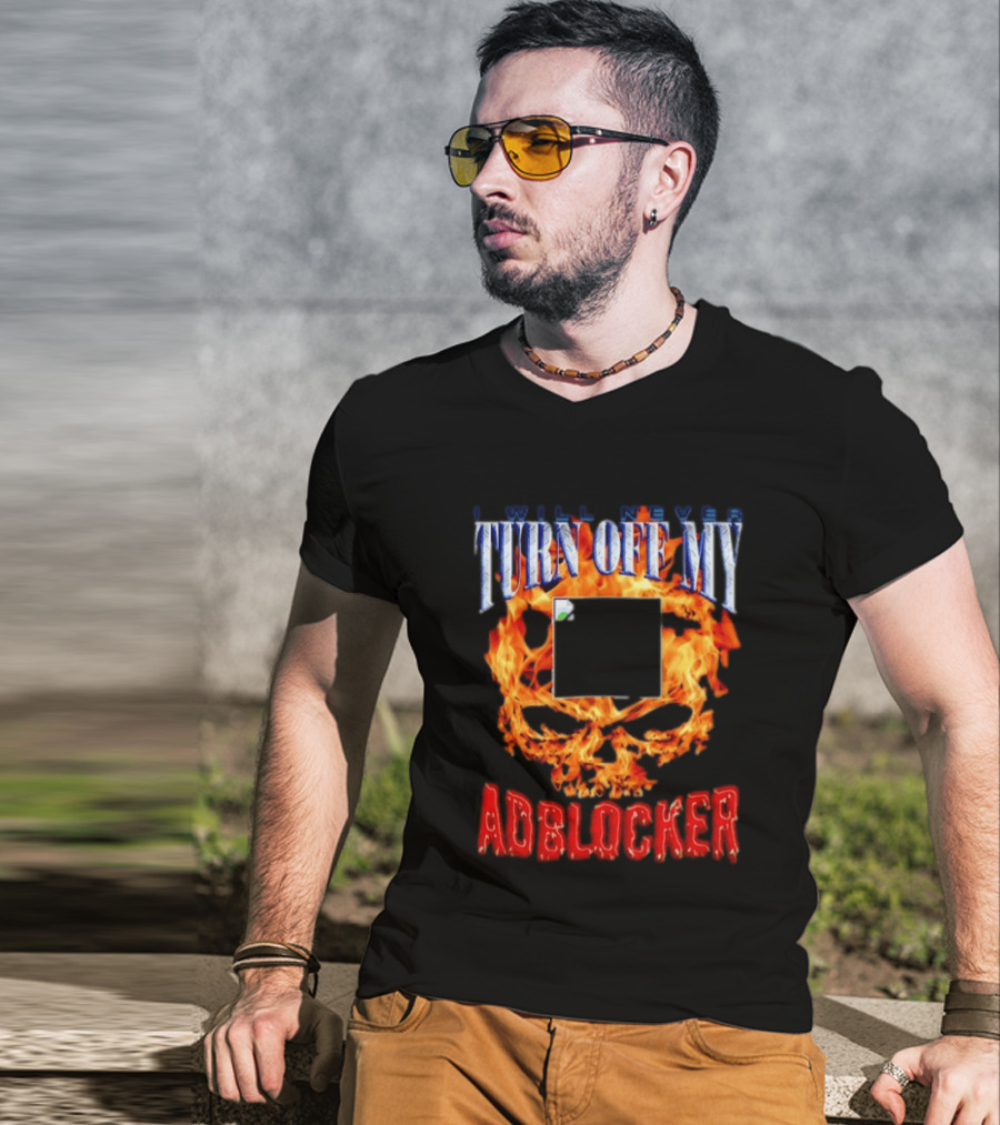 I Will Never Turn Off My Adblocker Flaming Skull T-Shirt