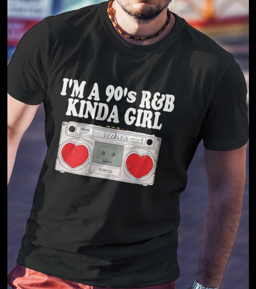 I'm A 90's R&B Kinda Girl Boombox Retro Music Lover T-Shirt