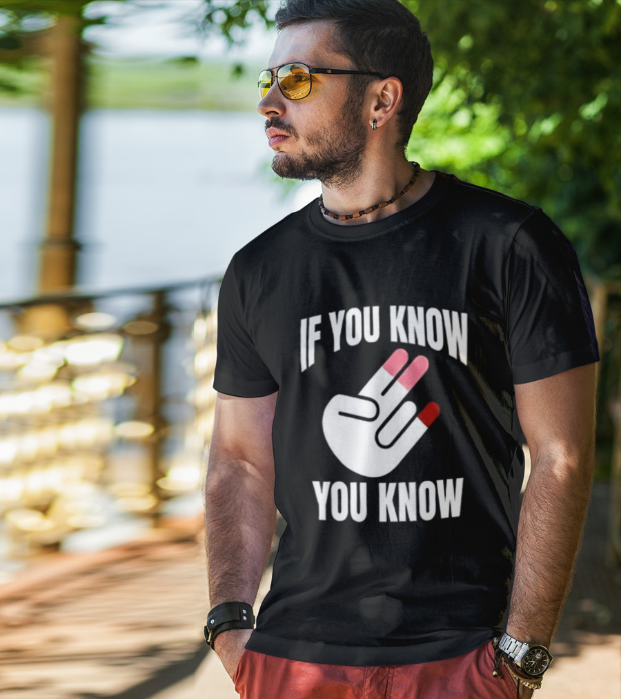 If You Know You Know Hand Gesture IYKYK Text And Finger T-Shirt