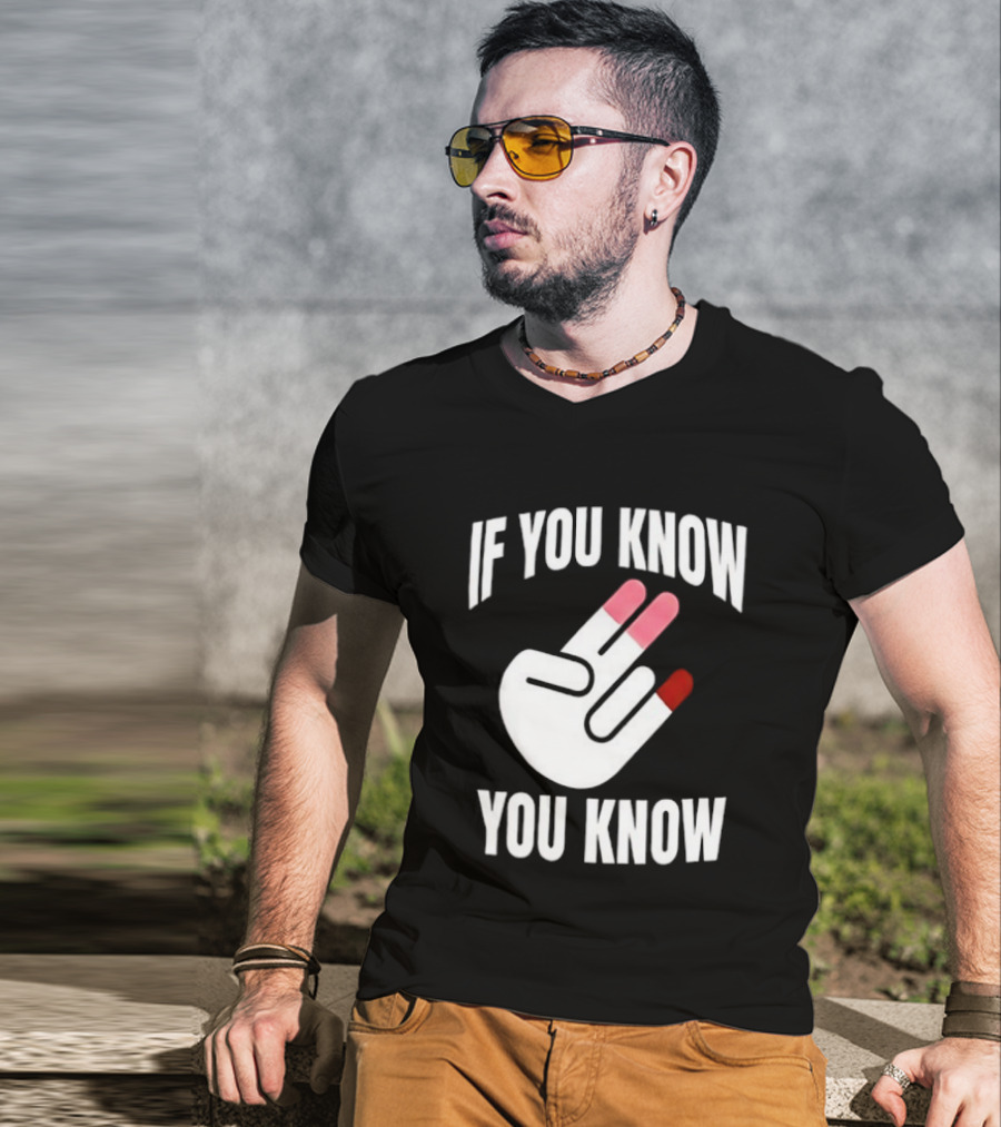 If You Know You Know Hand Gesture IYKYK Text And Finger T-Shirt