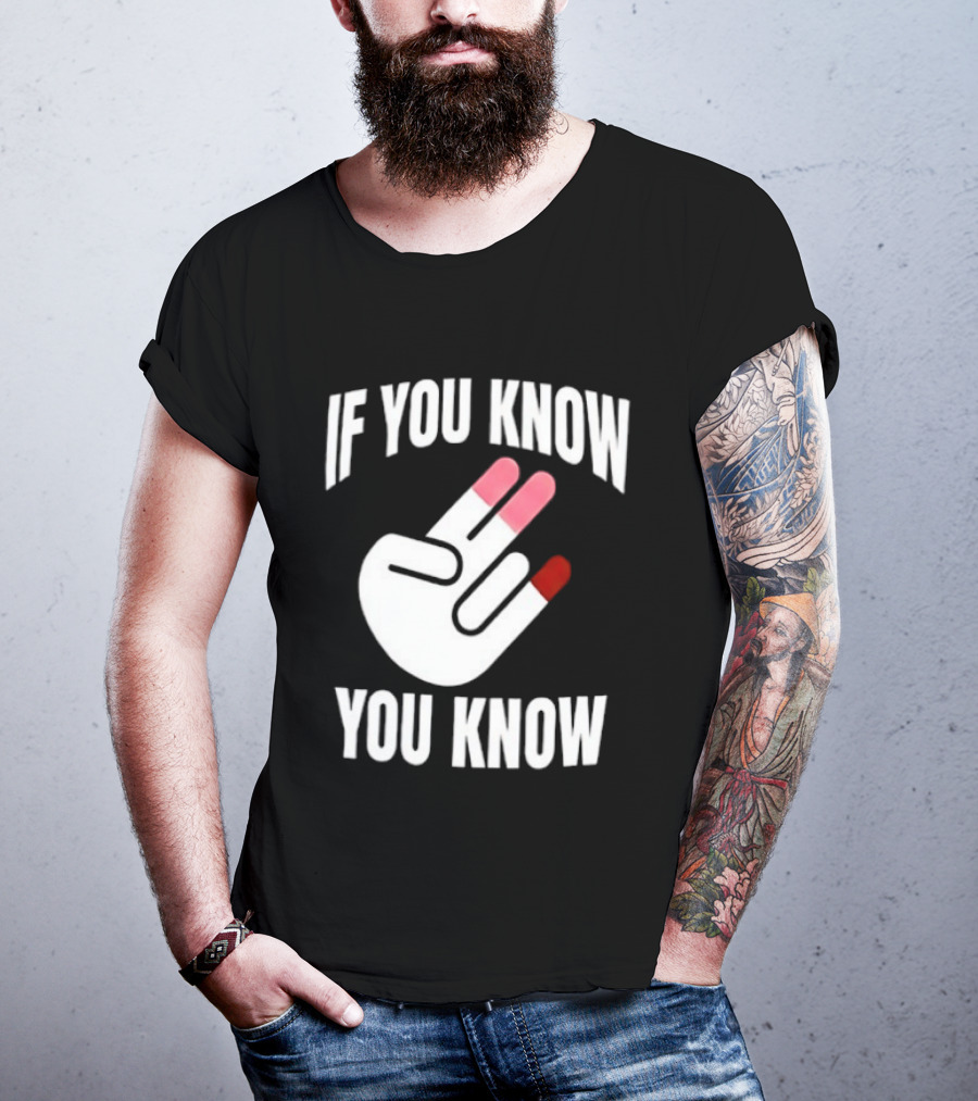 If You Know You Know Hand Gesture IYKYK Text And Finger T-Shirt