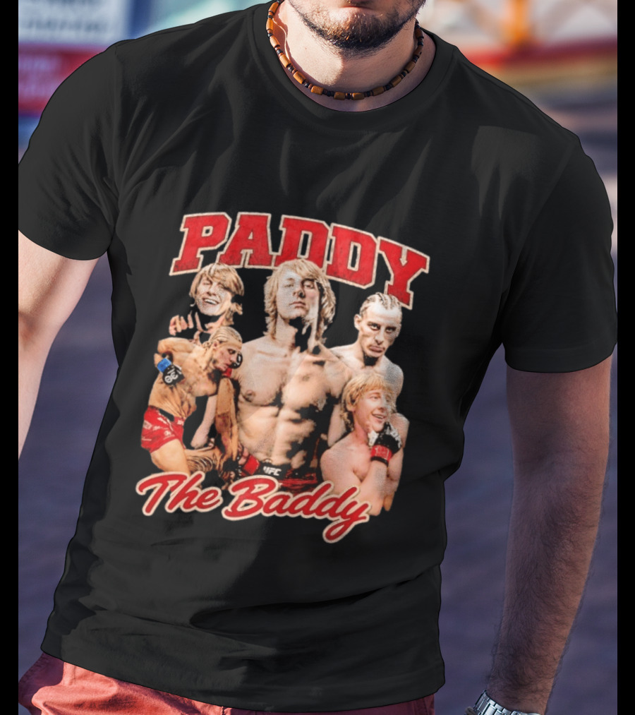 Paddy The Baddy UFC Fighter Montage T-Shirt