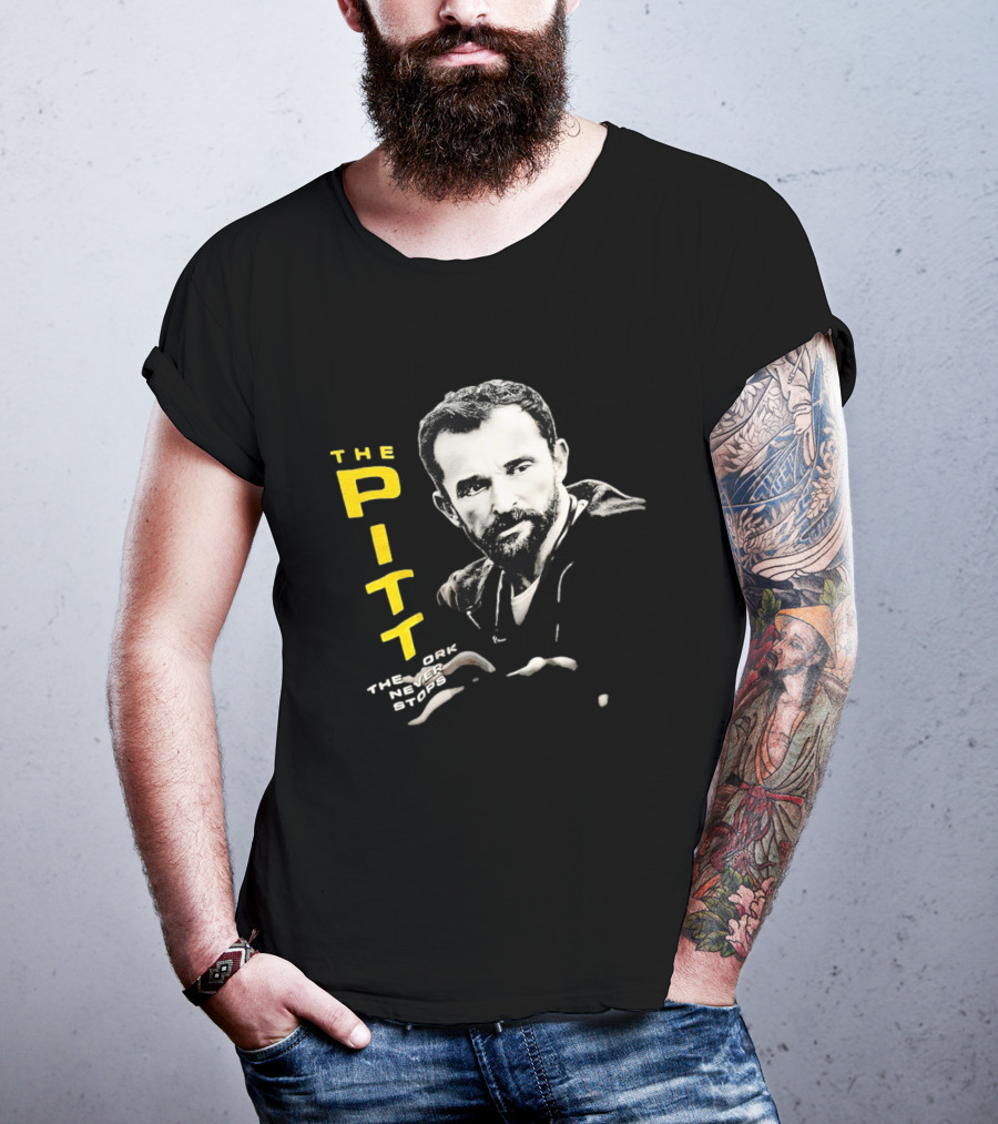 The Pitt The Work Never Stops Medical Drama Series T-Shirt