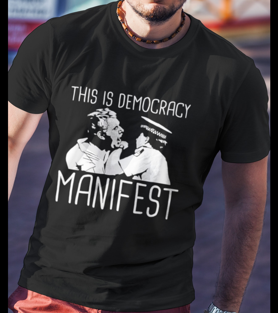 This Is Democracy Manifest Jack Karlson T-Shirt