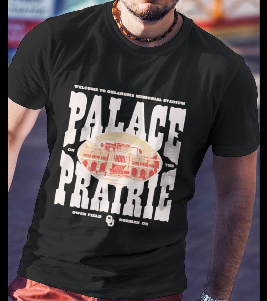 Welcome To Oklahoma Memorial Stadium Palace On The Prairie Owen Field Norman OK T-Shirt