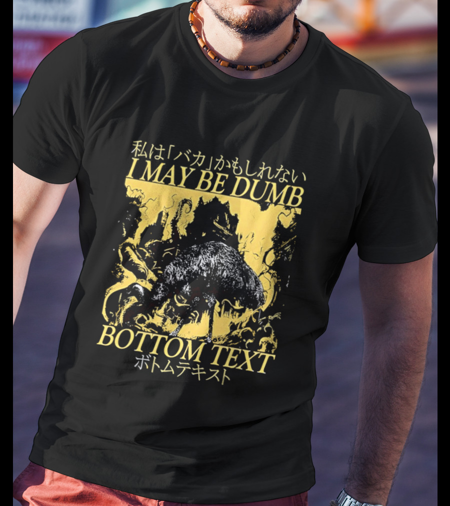I May Be Dumb Ostrich Japanese Bottom Text Meme T-Shirt
