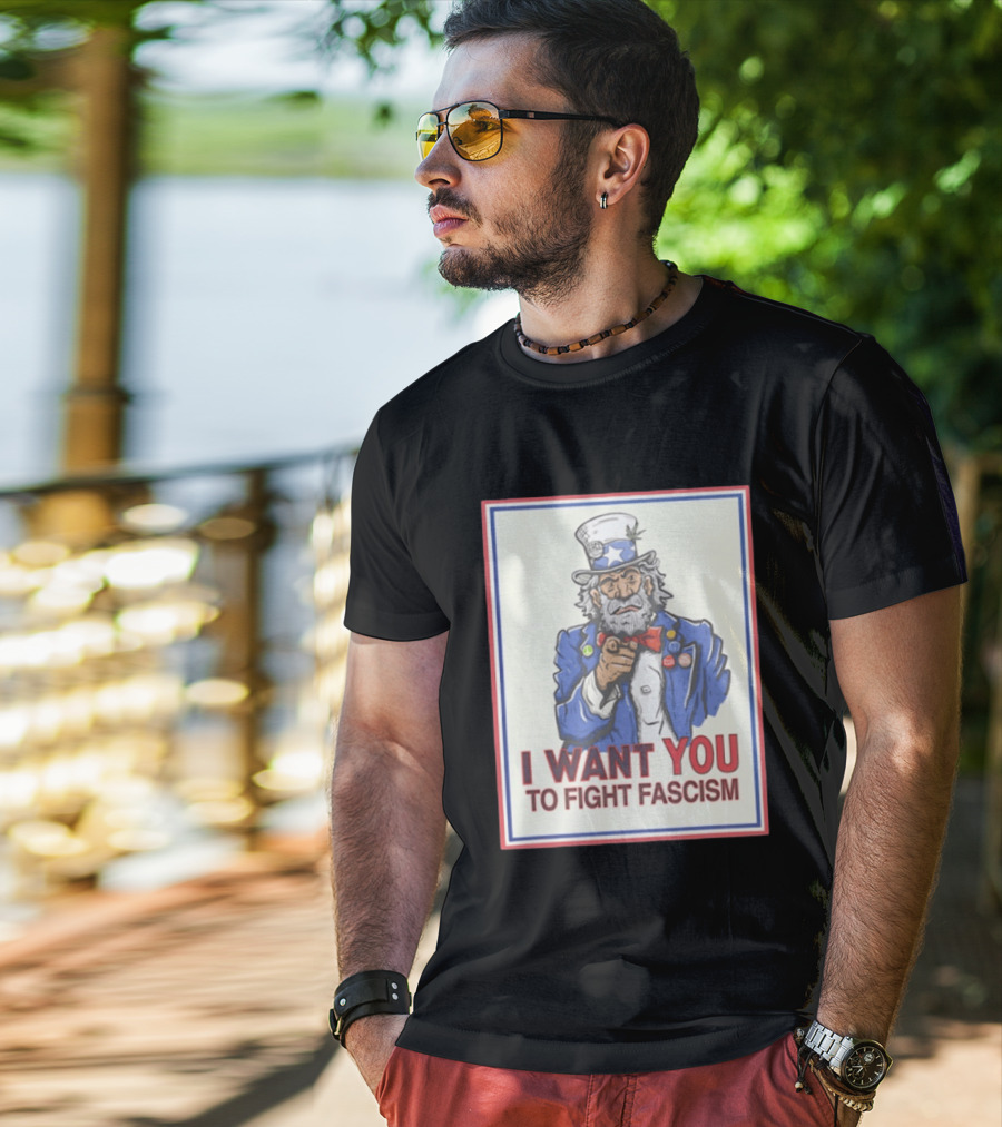 Uncle Sam I Want You To Fight Fascism Style Image T-Shirt