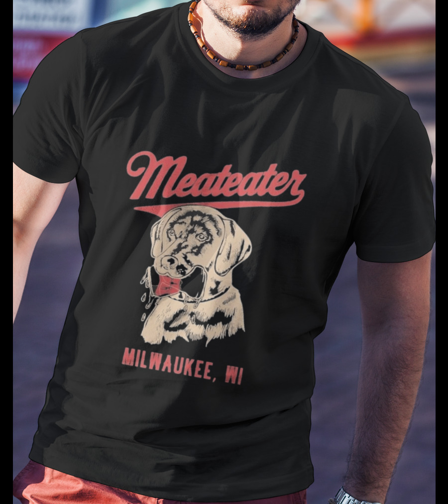 Meateater Fetch Me A Cold One Milwaukee WI T-Shirt