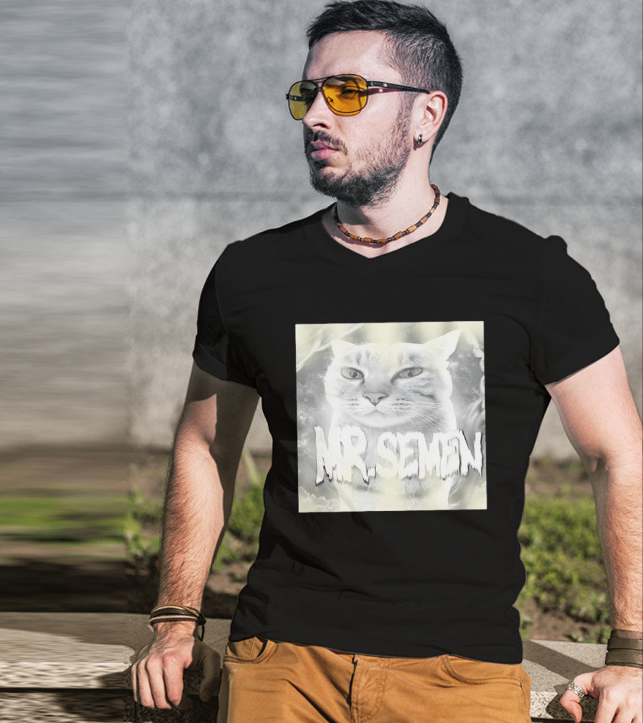 Mr. Semen Cat Meme Humor Text And Image T-Shirt