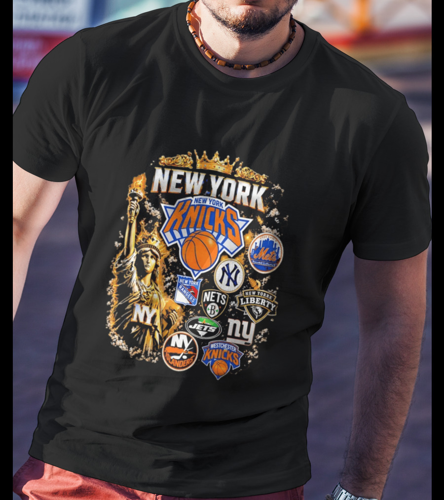 New York Knicks Mets Yankees Rangers Nets Liberty Jets Giants Islanders Westchester Knicks Statue Of Liberty T-Shirt