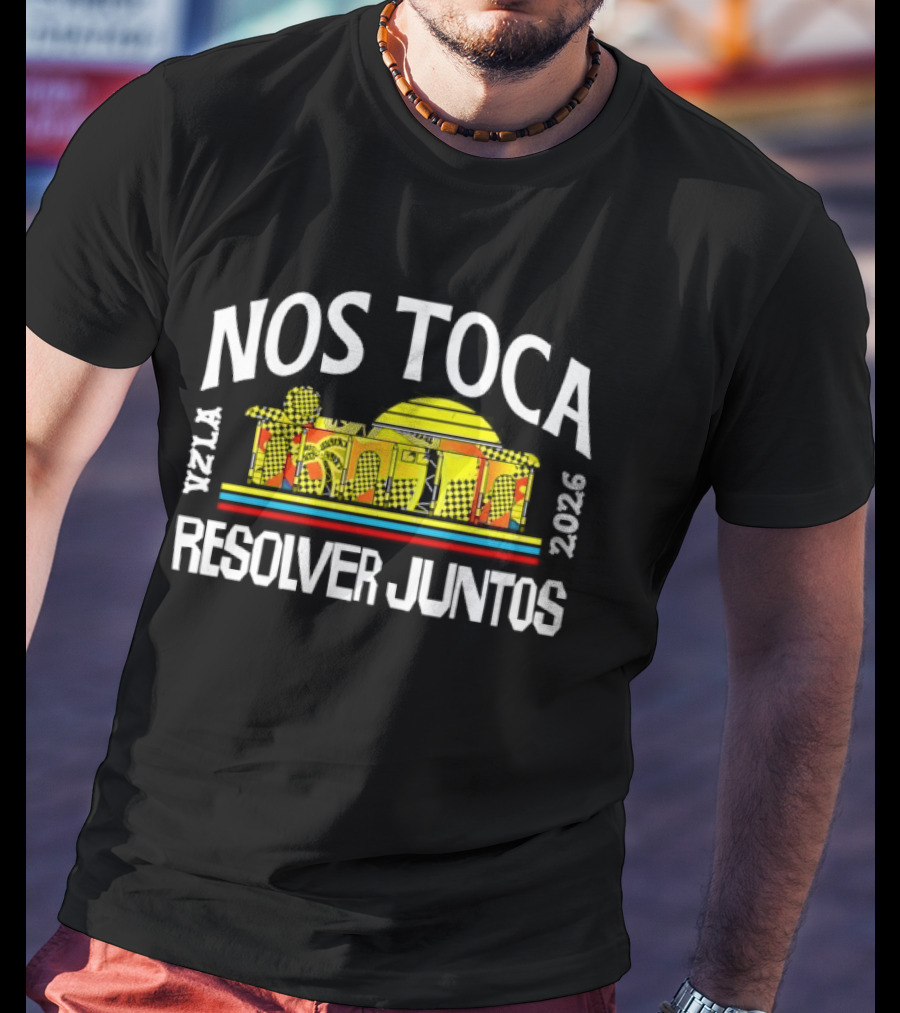 Nos Toca Resolver Juntos Venezuela 2026 Vzla Monument T-Shirt
