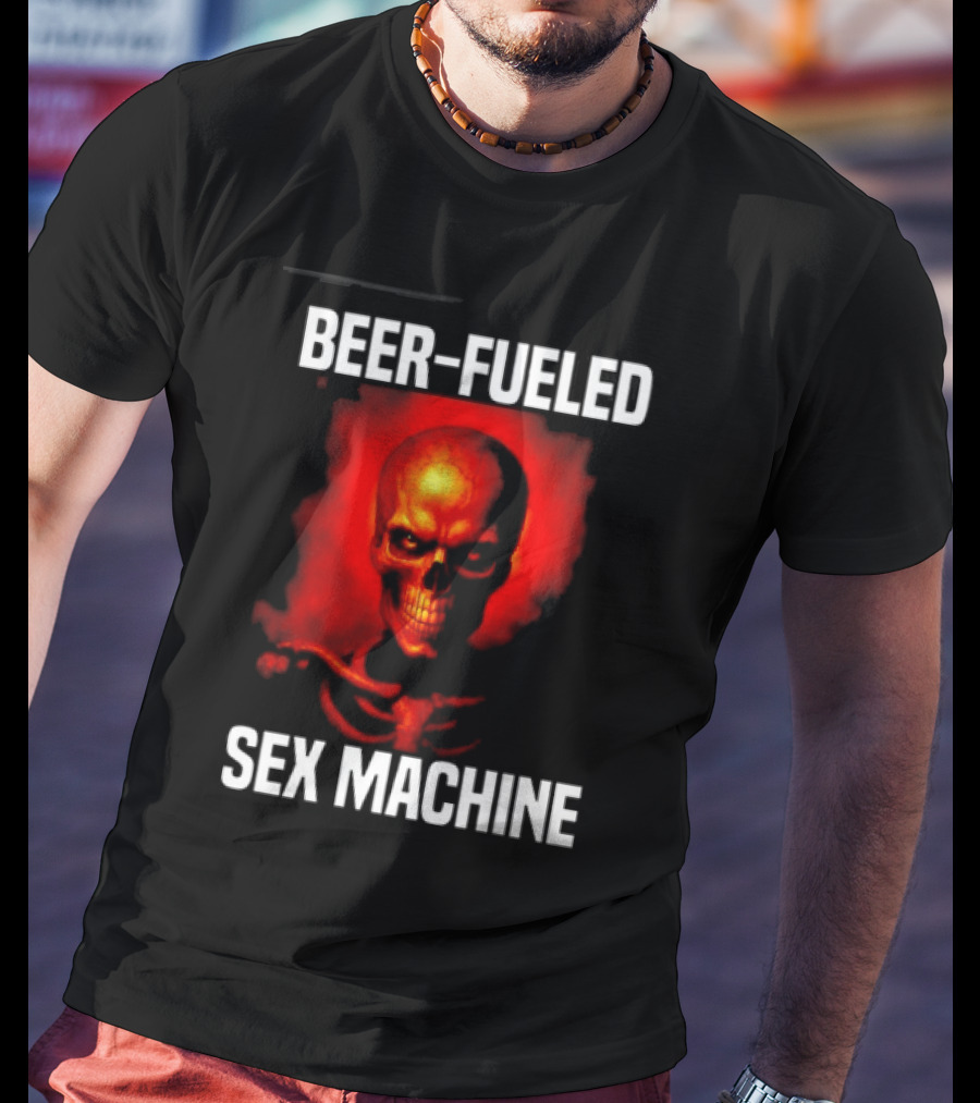 Beer Fueled Sex Machine Flaming Skeleton T-Shirt