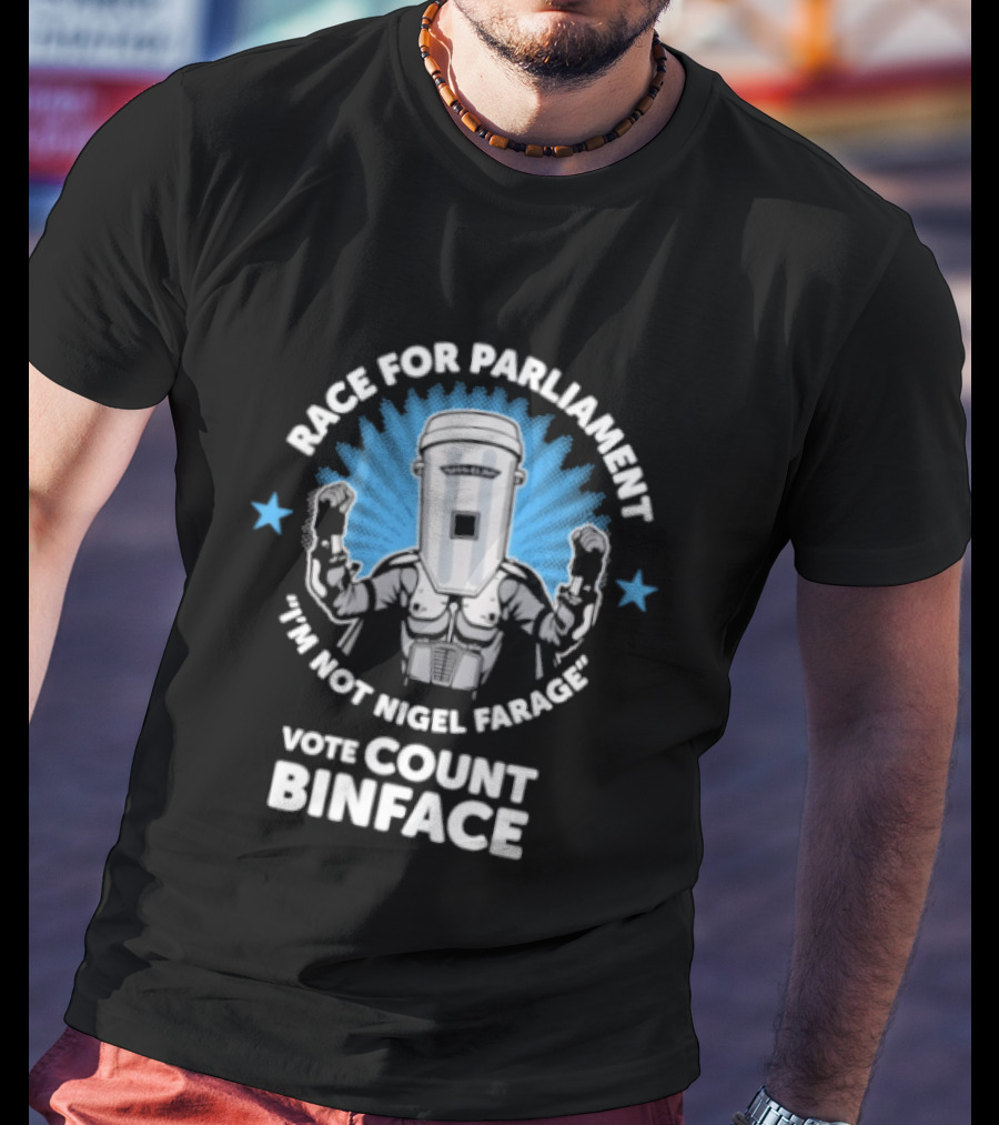Race For Parliament Vote Count Binface I'm Not Nigel Farage T-Shirt