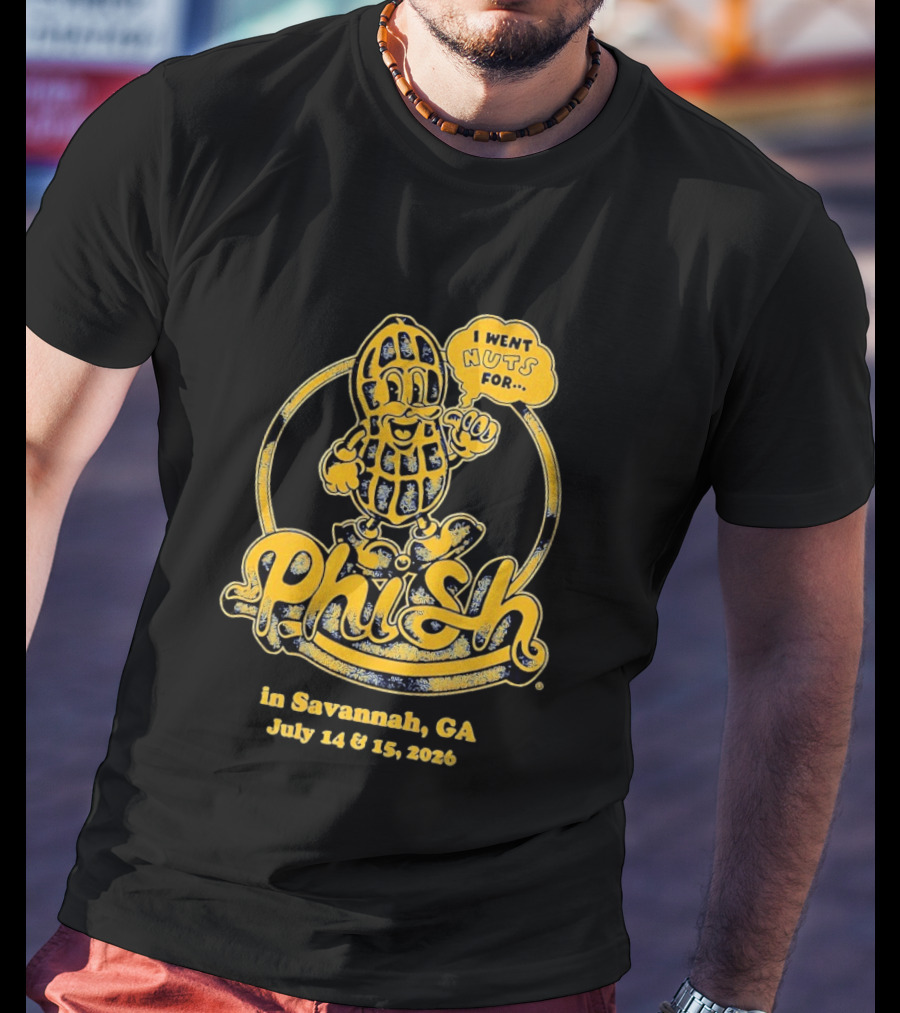 Phish Peanut I Went Nuts For Savannah GA July 14 15 2024 T-Shirt