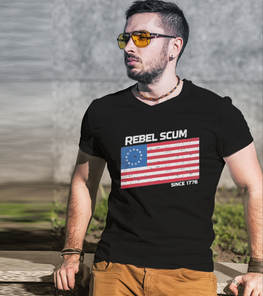 Rebel Scum Since 1776 Betsy Ross Flag T-Shirt