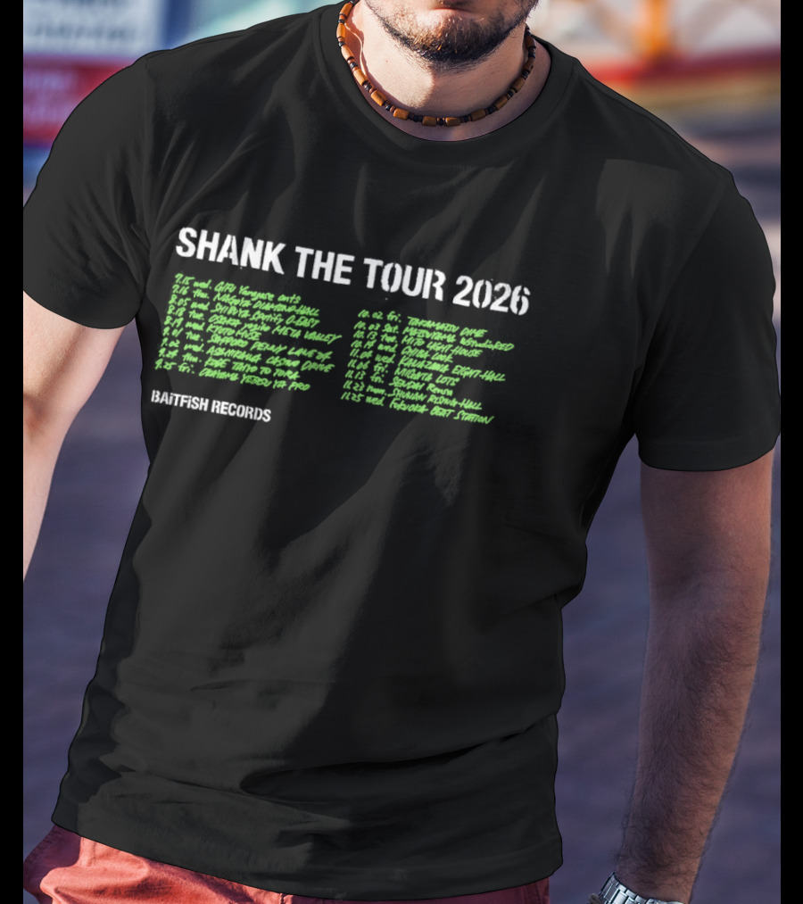 Shank The Tour 2026 Baitfish Records Concert Locations And Dates T-Shirt