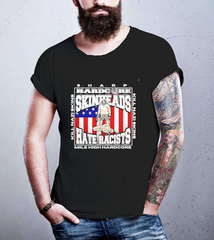 S.H.A.R.P. Kill Nazi Skins Hate Racists Mile High Hardcore American Flag T-Shirt