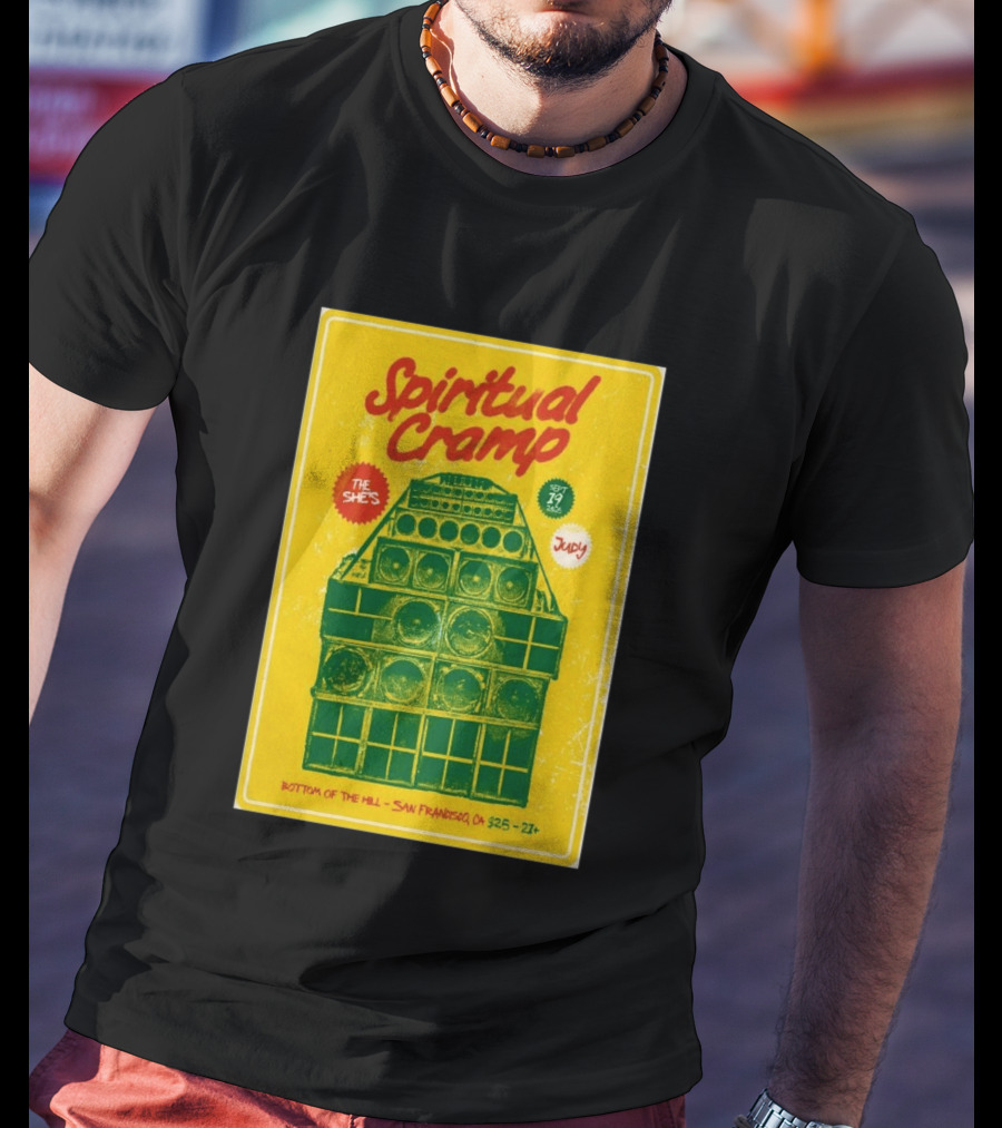Spiritual Cramp Bottom Of The Hill San Francisco September 19 2026 The She's Judy 21+ T-Shirt