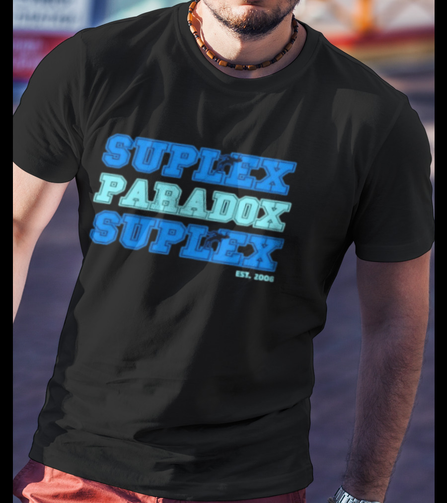 Suplex Paradox Suplex Wrestling Grappling Est 2006 T-Shirt