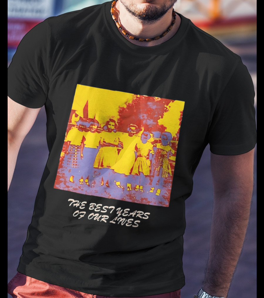 The Best Years Of Our Lives Retro Style Group Photo T-Shirt