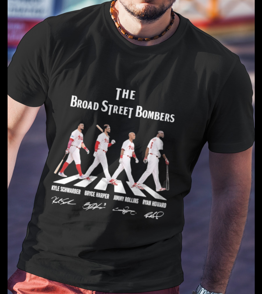 The Broad Street Bombers Kyle Schwarber Bryce Harper Jimmy Rollins Ryan Howard Philadelphia Phillies T-Shirt