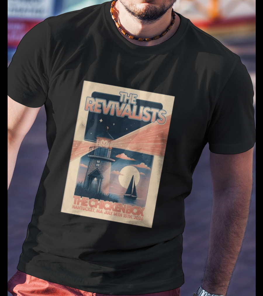 The Revivalists The Chicken Box Nantucket MA July 14th 15th 2026 Lighthouse Sailboat T-Shirt