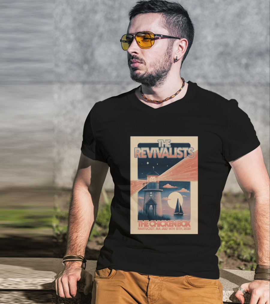The Revivalists The Chicken Box Nantucket MA July 14th 15th 2026 Lighthouse Sailboat T-Shirt