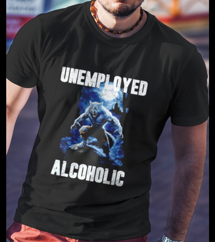 Unemployed Alcoholic Werewolf Horror Moonlit Night Scene T-Shirt