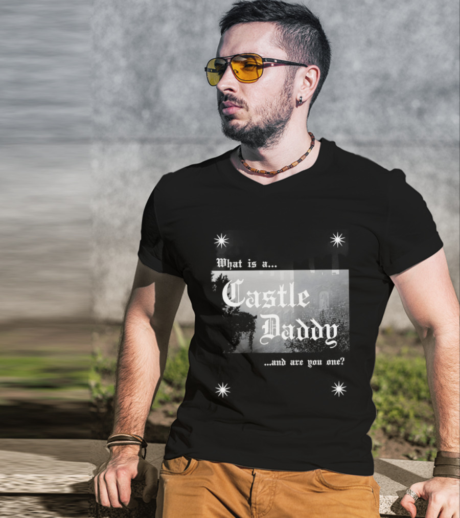Castle Daddy Inquiry Are You One Of Them? T-Shirt