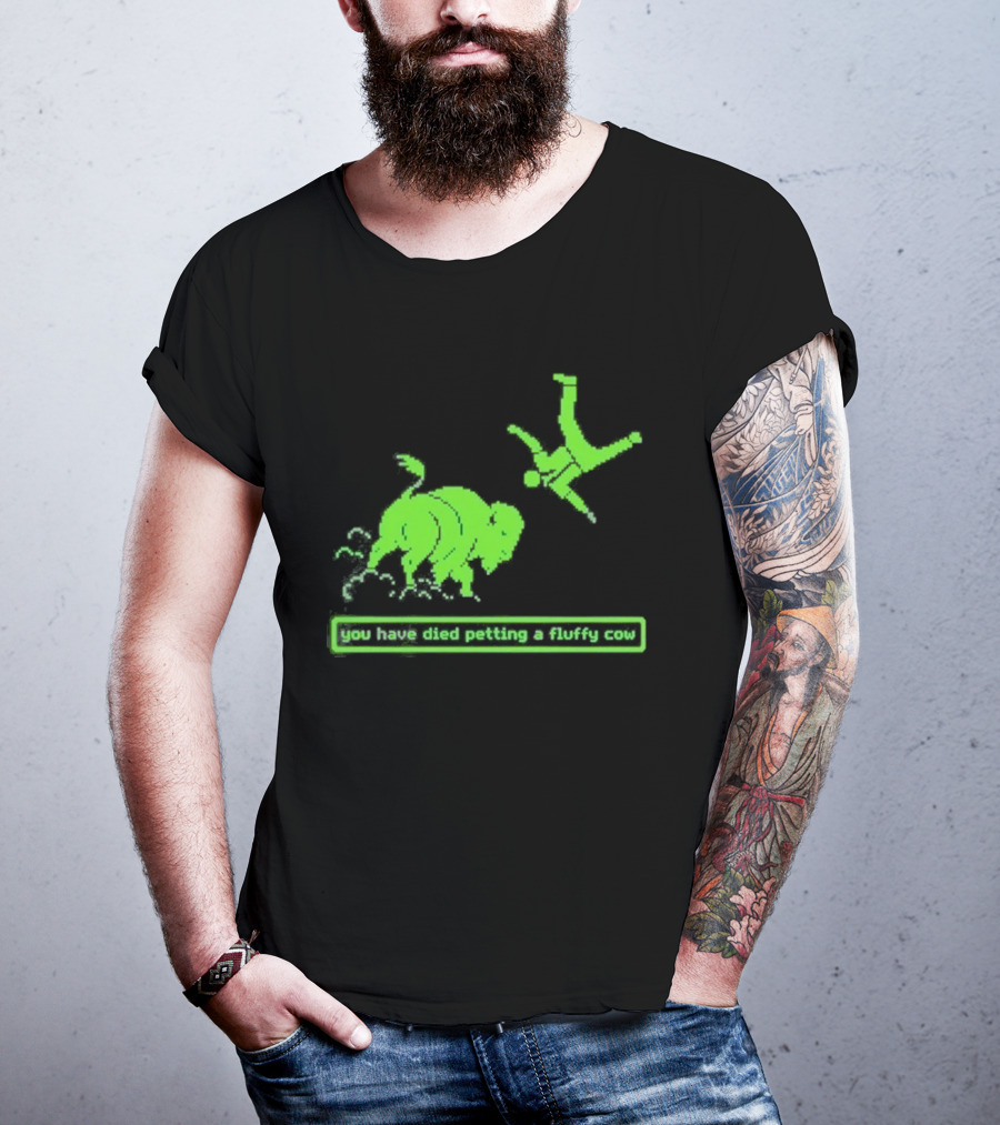 You Have Died Petting A Fluffy Cow Cartoon Humor Green Buffalo T-Shirt