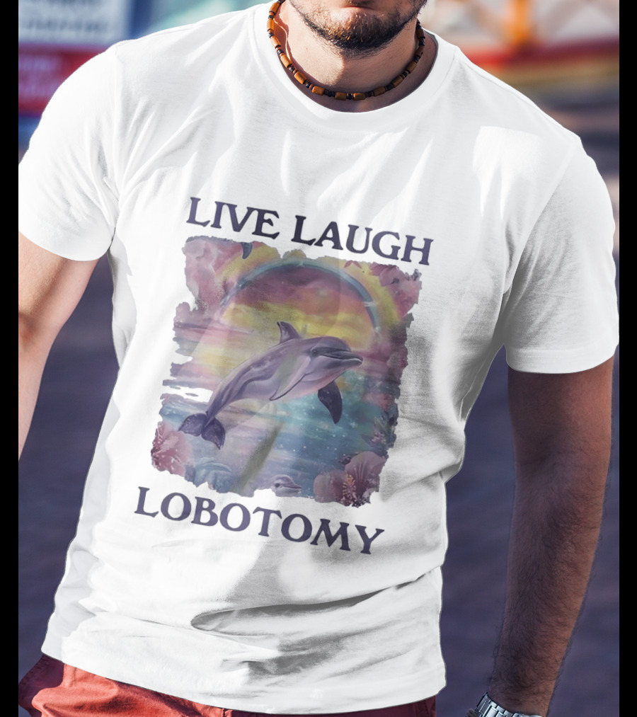 Live Laugh Lobotomy Dolphin Aesthetic Rainbow Ocean Scene T-Shirt
