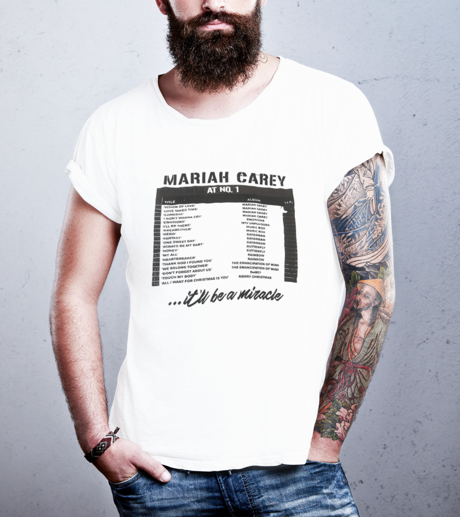 Mariah Carey 19 Hits At No 1 Tracklist It'll Be A Miracle T-Shirt