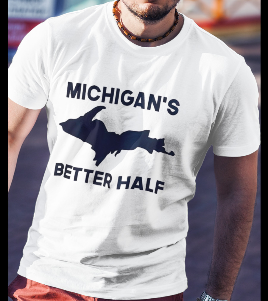 Michigan's Better Half Upper Peninsula Map T-Shirt