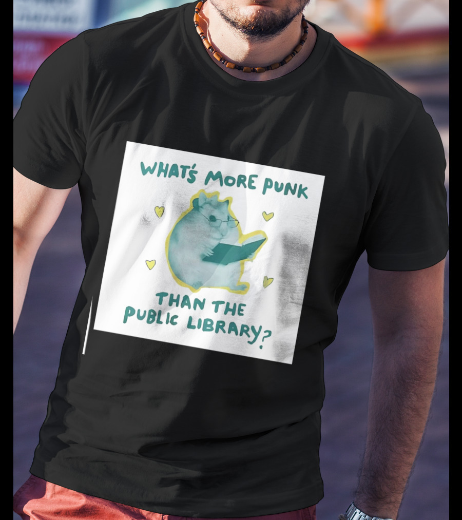 Hamster Reading Cartoon What's More Punk Than The Public Library T-Shirt