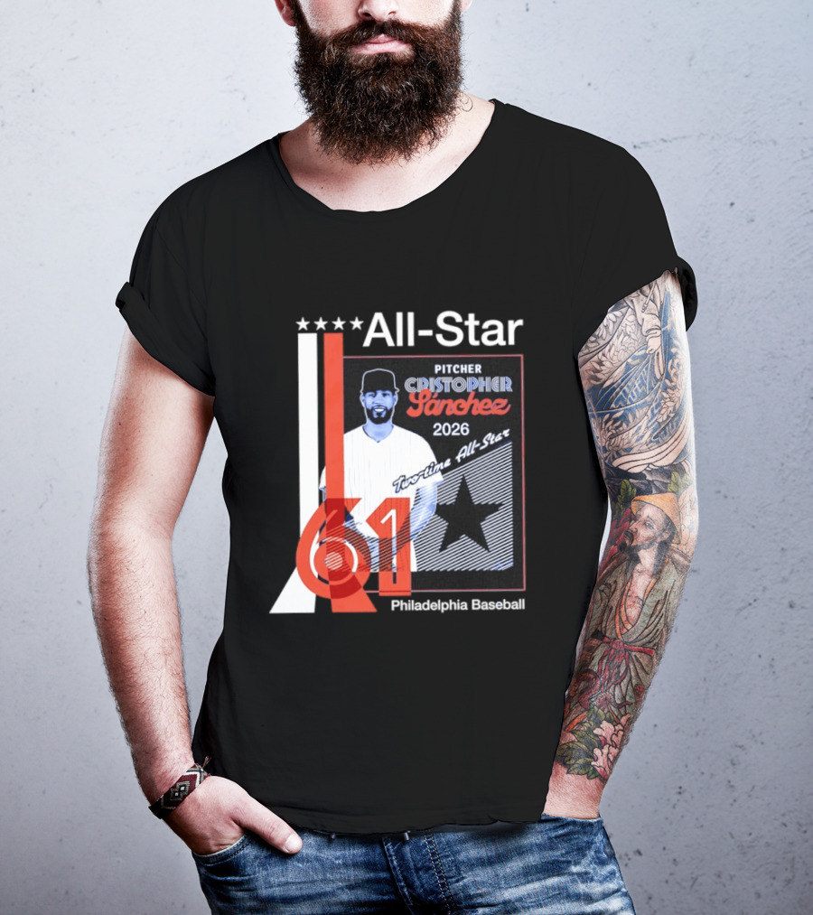 Cristopher Sanchez 61 Philadelphia Phillies Pitcher 2026 Two Time MLB All Star T-Shirt