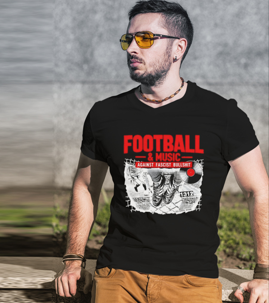 Football And Music Against Fascist Bullshit Vinyl Record 1312 T-Shirt
