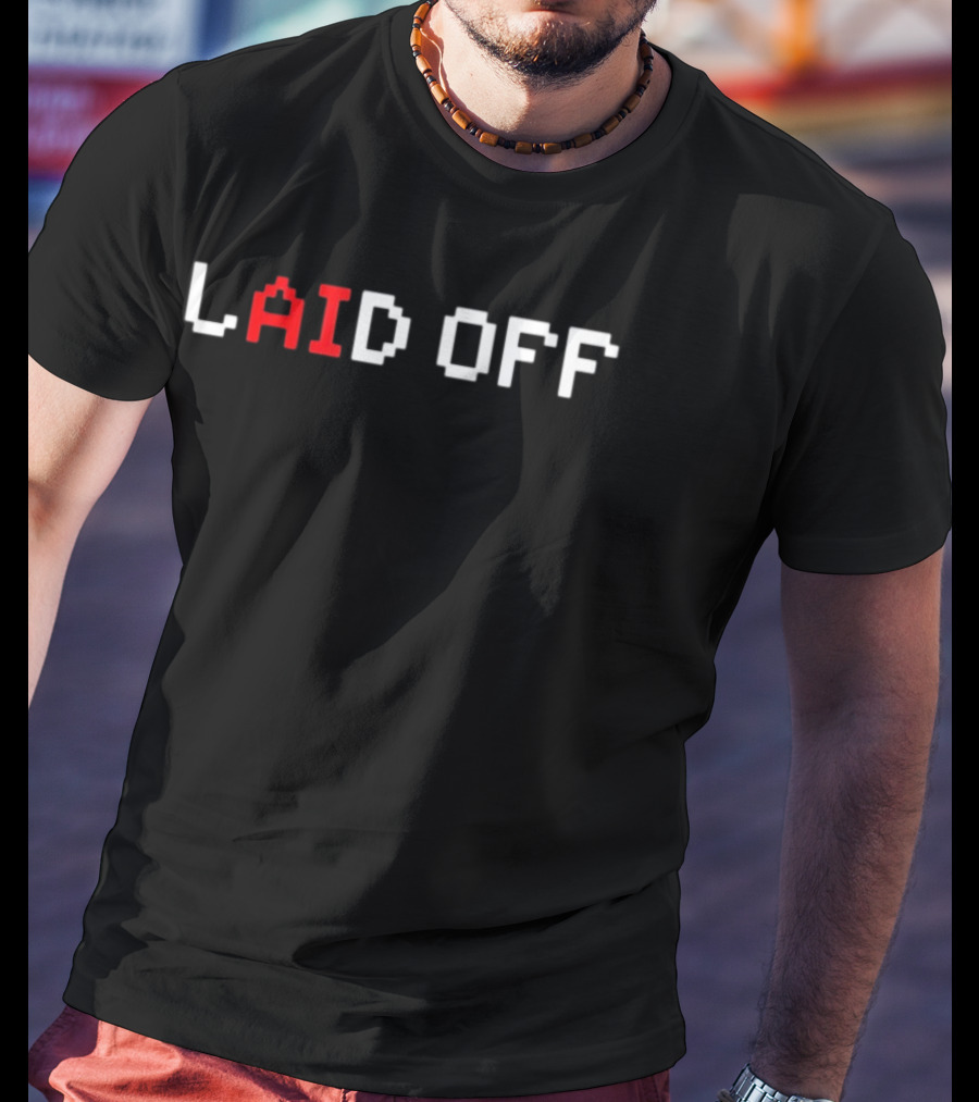 Laid Off Pixel Art Unemployed Job Loss Sarcastic Humor Retro Gaming T-Shirt