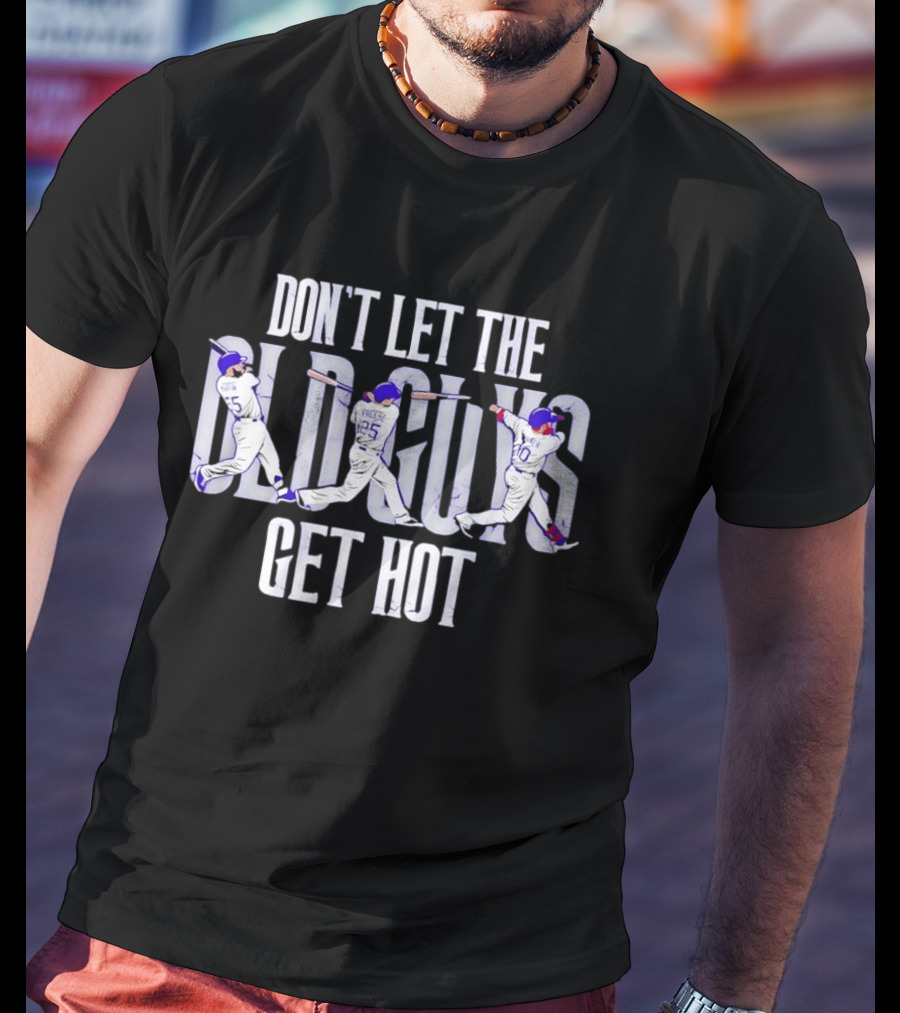 Los Angeles Dodgers David Freese Justin Turner Russell Martin Don't Let The Old Guys Get Hot T-Shirt